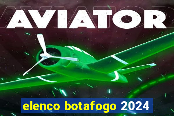 elenco botafogo 2024